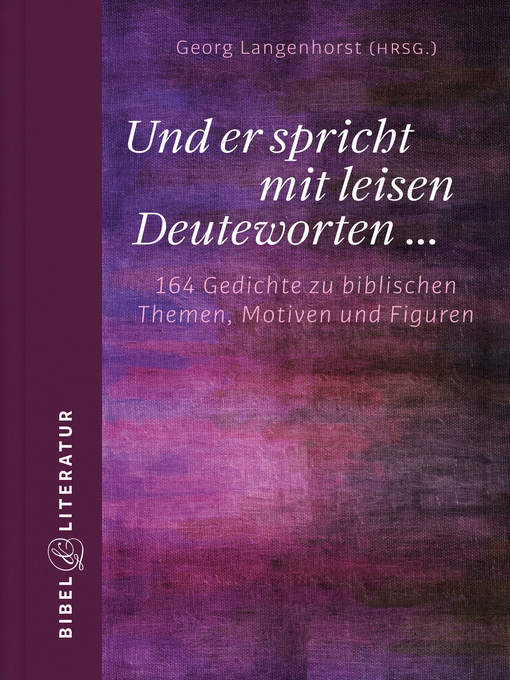 Title details for Und er spricht mit leisen Deuteworten... by Georg Langenhorst - Available